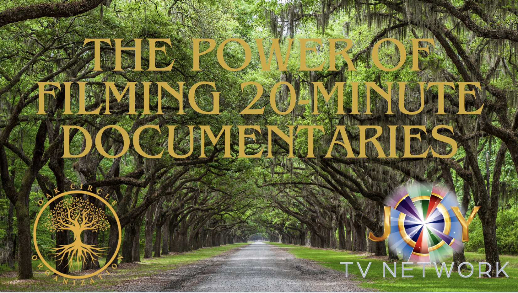 THE POWER OF FILMING 20-MINUTE DOCUMENTARIES
